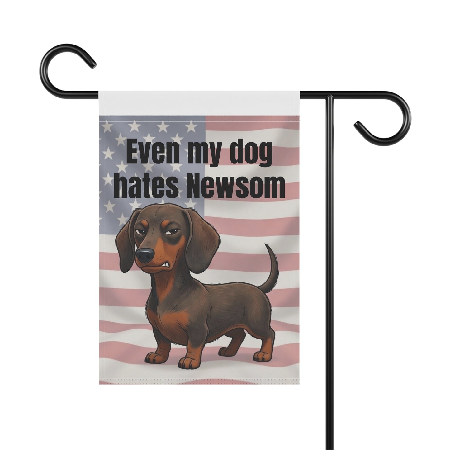 Garden Flag — "Even My Dog Hates Newsom" Dachshund Political Yard Banner